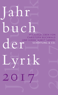 Jahrbuch der Lyrik 2017 von Buchwald,  Christoph, Sandig,  Ulrike Almut