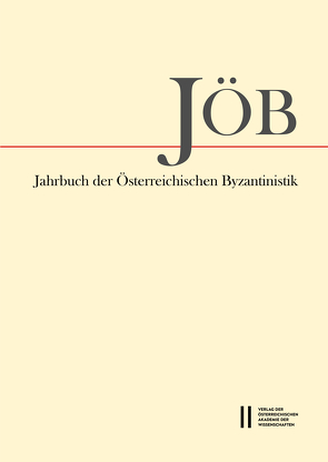 Jahrbuch der österreichischen Byzantinistik / Jahrbuch der Österreichischen Byzantinistik 70/2020 von Gastgeber,  Christian, Preiser-Kapeller,  Johannes, Rapp,  Claudia, Schiffer,  Elisabeth