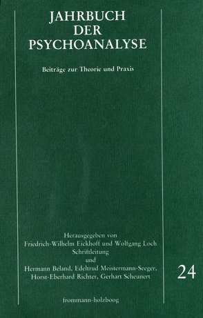 Jahrbuch der Psychoanalyse / Band 24 von Beland,  Hermann, Eickhoff,  Friedrich-Wilhelm, Loch,  Wolfgang, Meistermann-Seeger,  Edeltrud, Richter,  Horst-Eberhard, Scheunert,  Gerhart