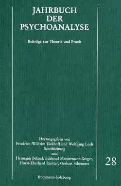 Jahrbuch der Psychoanalyse / Band 28 von Beland,  Hermann, Bruns,  Georg, Dettmering,  Peter, Eickhoff,  Friedrich-Wilhelm, Eissler,  Kurt R., Faimberg,  Haydée, Garcia,  Emanuel E, Kestenberg,  Judith S, Kittler,  Erika, Kuiper,  Piet, Laufer,  M. Egle, Loch,  Wolfgang, Meissner,  Bettina, Meistermann-Seeger,  Edeltrud, Menninger,  Karl A., Parin,  Paul, Richter,  Horst-Eberhard, Scheunert,  Gerhart, Solms,  W., Wurmser,  Leon