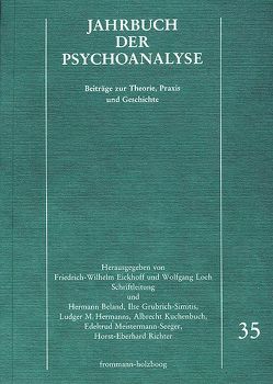 Jahrbuch der Psychoanalyse / Band 35 von Beland,  Hermann, Eickhoff,  Friedrich-Wilhelm, Grubrich-Simitis,  Ilse, Hermanns,  Ludger M., Kuchenbuch,  Albrecht, Loch,  Wolfgang, Meistermann-Seeger,  Edeltrud, Richter,  Horst-Eberhard