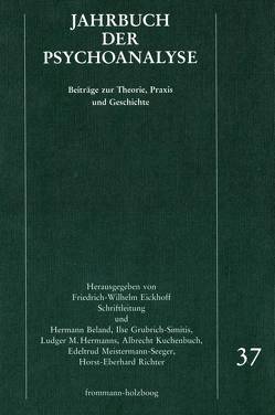 Jahrbuch der Psychoanalyse / Band 37 von Alnæs,  Randolf, Beland,  Hermann, Berner,  Wolfgang, Bruns,  Georg, Eickhoff,  Elisabeth, Eickhoff,  Friedrich-Wilhelm, Eissler,  Kurt R., Federn,  Ernst, Frank,  Claudia, Freud,  Sigmund, Grubrich-Simitis,  Ilse, Hermanns,  Ludger M., Hoffmann,  Klaus, Kuchenbuch,  Albrecht, Kuiper,  Piet, Laufer,  M. Egle, May-Tolzmann,  Ulrike, Meistermann-Seeger,  Edeltrud, Oliner,  Marion M., Parin,  Paul, Richter,  Horst-Eberhard, Schroeter,  Michael, Solms,  W., Wurmser,  Leon