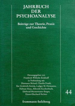 Jahrbuch der Psychoanalyse / Band 44 von Aisenstein,  Marilia, Beland, Bensch,  Rudolf, Böök,  Viveka, Borecky,  Miroslav, de M'Uzan,  Michel, Dettmering,  Peter, Eickhoff,  Friedrich-Wilhelm, Federn,  Ernst, Frank,  Claudia, Grubrich-Simitis,  Ilse, Haesler,  Ludwig, Hermanns,  Ludger M., Hinz,  Helmut, Kuchenbuch,  Albrecht, Kutter,  Peter, Meistermann-Seeger,  Edeltrud, Otto,  Hans-Heinrich, Richter,  Horst-Eberhard, Segal,  Hanna, Tiedemann,  Rolf, Wurmser,  Leon