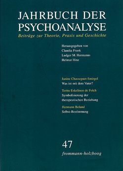 Jahrbuch der Psychoanalyse / Band 47 von Beland,  Hermann, Chasseguet-Smirgel,  Janine, de Folch,  Terttu Eskelinen, Eickhoff,  Friedrich-Wilhelm, Fichtner,  Gerhard, Frank,  Claudia, Gast,  Lilli, Hermanns,  Ludger M., Hinz,  Helmut, Natorp-Husmann,  Elke Antonia, Potthoff,  Peter, Wollnik-Krusche,  Sabine