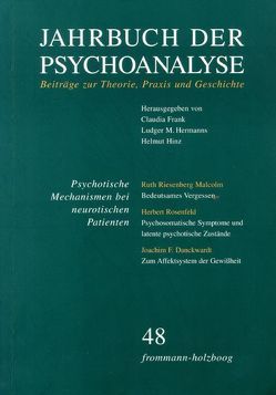 Jahrbuch der Psychoanalyse / Band 48: Psychotische Mechanismen bei neurotischen Patienten von Bruns,  Georg, Danckwardt,  Joachim F, Fichtner,  Gerhard, Frank,  Claudia, Hermanns,  Ludger M., Hinz,  Helmut, Riesenberg Malcolm,  Ruth, Rosenblum,  Rachel, Rosenfeld,  Herbert, Rothe,  Hans-Joachim