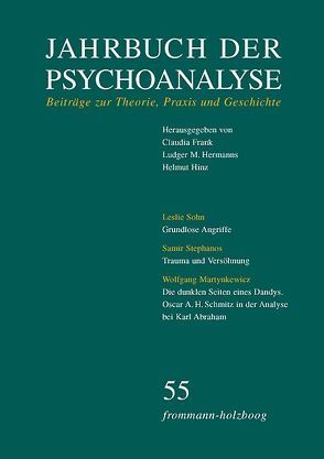 Jahrbuch der Psychoanalyse / Band 55 von Fichtner,  Gerhard, Frank,  Claudia, Hermanns,  Ludger M., Hinz,  Helmut, Martynkewicz,  Wolfgang, Rosenblum,  Rachel, Sohn,  Leslie, Stephanos,  Samir, Will,  Herbert, Winkelmann,  Ilka