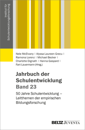 Jahrbuch der Schulentwicklung. Band 23 von Becker,  Michael, Dignath,  Charlotte, Gaspard,  Hanna, Grecu,  Alyssa Laureen, Lauermann,  Fani, Lorenz,  Ramona, McElvany,  Nele