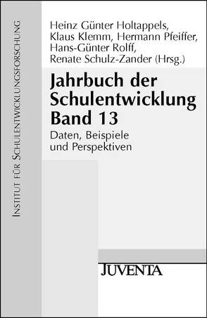 Jahrbuch der Schulentwicklung. Daten, Beispiele und Perspektiven von Holtappels,  Heinz-Günter, Klemm,  Klaus, Pfeiffer,  Hermann, Rolff,  Hans-Günter, Schulz-Zander,  Renate