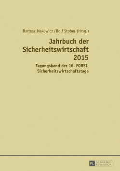 Jahrbuch der Sicherheitswirtschaft 2015 von Makowicz,  Bartosz, Stober,  Rolf