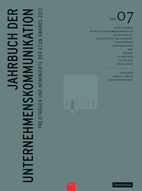 Jahrbuch der Unternehmenskommunikation 2013 von Henzler,  Herbert, Jakobs,  Hans-Jürgen, Kirchhoff,  Klaus Rainer