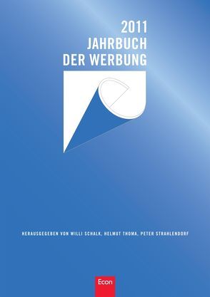 Jahrbuch der Werbung 2011 von Schalk,  Willi, Strahlendorf,  Peter, Thomä,  Helmut