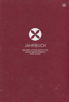 Jahrbuch des Adalbert-Stifter-Institutes des Landes Oberösterreich von Bengesser,  Silvia, Dallinger,  Petra-Maria, Hettche,  Walter, John,  Johannes, Wagner,  Walter, Weber,  Petra