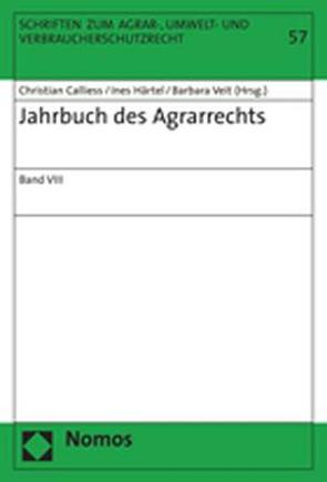 Jahrbuch des Agrarrechts von Calliess,  Christian, Härtel,  Ines, Veit,  Barbara