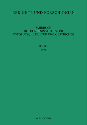 Jahrbuch des Bundesinstituts für Kultur und Geschichte der Deutschen im östlichen Europa / 1998 von Bundesinstitut für Kultur und Geschichte der Deutschen im östlichen Europa