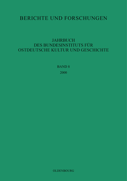 Jahrbuch des Bundesinstituts für Kultur und Geschichte der Deutschen im östlichen Europa / 2000 von Bundesinstitut für Kultur und Geschichte der Deutschen im östlichen Europa