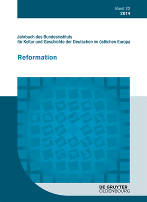 Jahrbuch des Bundesinstituts für Kultur und Geschichte der Deutschen im östlichen Europa / 2014 von Bundesinstitut für Kultur und Geschichte der Deutschen im östlichen Europa