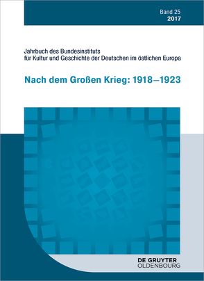 Jahrbuch des Bundesinstituts für Kultur und Geschichte der Deutschen im östlichen Europa / 2017 von Bundesinstitut für Kultur und Geschichte der Deutschen im östlichen Europa