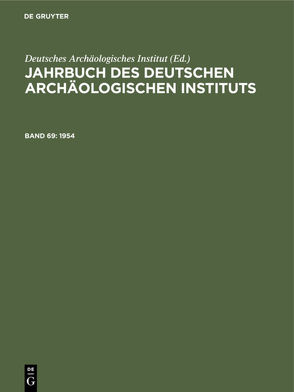 Jahrbuch des Deutschen Archäologischen Instituts / 1954 von Deutsches Archäologisches Institut