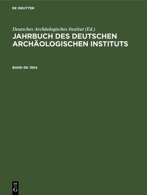 Jahrbuch des Deutschen Archäologischen Instituts / 1954 von Deutsches Archäologisches Institut