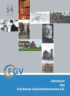 Jahrbuch des Frechener Geschichtsvereins e.V., Band 14 (2018)