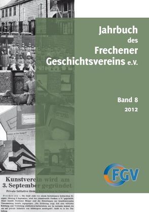 Jahrbuch des Frechener Geschichtsvereins e.V., Band 8/2012