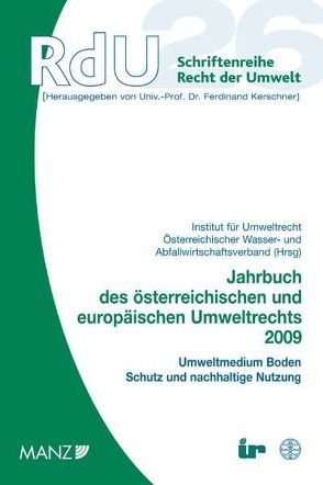 Jahrbuch des österreichischen und europäischen Umweltrechts 2009 von Institut für Umweltrecht der JKU Linz, Österreichischer Wasser- und Abfallwirtschaftsverband