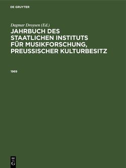 Jahrbuch des Staatlichen Instituts für Musikforschung, Preußischer Kulturbesitz / 1969 von Droysen,  Dagmar