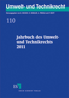 Jahrbuch des Umwelt- und Technikrechts 2011 von Hecker,  Bernd, Hendler,  Reinhard, Proelß,  Alexander, Reiff,  Peter, Schröder,  Meinhard