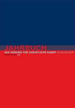 Jahrbuch des Vereins für Christliche Kunst in München, XXVIII. Band