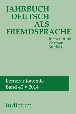 Jahrbuch Deutsch als Fremdsprache Band 40 / 2014 von Bogner,  Andrea, Ehlich,  Konrad, Eichinger,  Ludwig M, Kelletat,  Andreas F., Krumm,  Hans-J, Michel,  Willy, Reuter,  Ewald, Wierlacher,  Alois