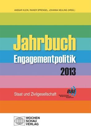 Jahrbuch Engagementpolitik 2013 von Klein,  Ansgar, Neuling,  Johanna, Sprengel,  Rainer