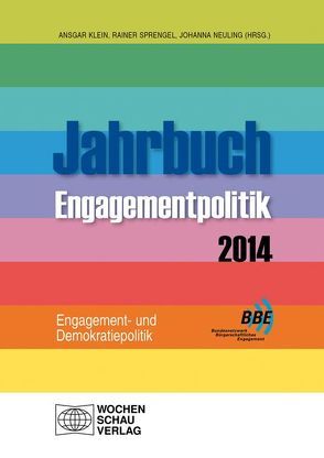 Jahrbuch Engagementpolitik 2014 von Klein,  Ansgar, Neuling,  Johanna, Sprengel,  Rainer