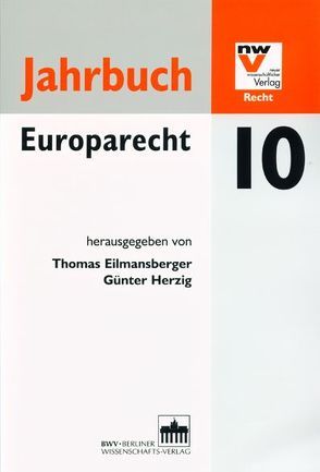 Jahrbuch Europarecht 2010 von Eilmansberger,  Thomas, Herzig,  Günter