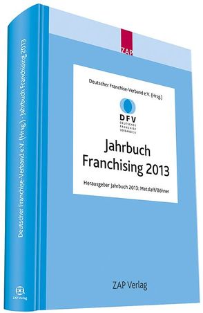 Jahrbuch Franchising 2013 von Deutscher Franchise-Verband e.V.,  1