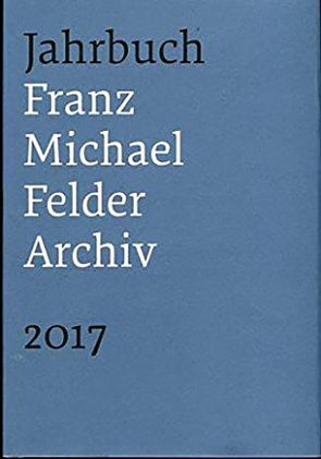 Jahrbuch Franz-Michael-Felder-Archiv von Thaler,  Jürgen