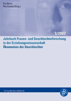 Ökonomien der Geschlechter von Borst,  Eva, Bürkler,  Sylvia, Casale,  Rita, Forster,  Edgar, Horlacher,  Rebekka, Hünersdorf,  Bettina, Kahlert,  Heike, Klika,  Dorle, Manz,  Karin, Maurer,  Susanne, Maxim,  Stephanie, Ortner,  Rosemarie, Paseka,  Angelika, Priem,  Karin, Rabl,  Mag. Christine, Rieger-Ladich,  Markus