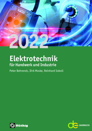 Jahrbuch für das Elektrohandwerk / Elektrotechnik für Handwerk und Industrie 2022 von Behrends,  Peter, Maske,  Dirk, Soboll,  Reinhard