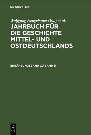 Jahrbuch für die Geschichte Mittel- und Ostdeutschlands / Ergänzungsband zu Band 11 von Historische Kommission, Neitmann,  Klaus, Neugebauer,  Wolfgang, Schaper,  Uwe