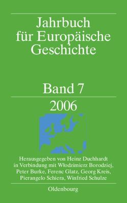 Jahrbuch für Europäische Geschichte / European History Yearbook / 2006 von Moraviec,  Malgorzata, Morawiec,  Malgorzata