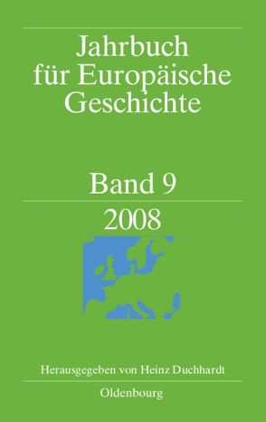 Jahrbuch für Europäische Geschichte / European History Yearbook / 2008 von Duchhardt,  Heinz, Morawiec,  Malgorzata