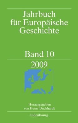 Jahrbuch für Europäische Geschichte / European History Yearbook / 2009 von Duchhardt,  Heinz, Moraviec,  Malgorzata