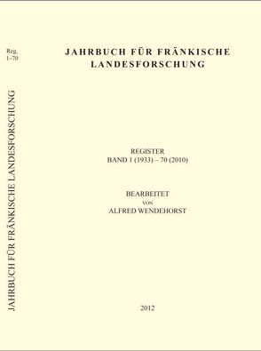 Jahrbuch für fränkische Landesforschung von Wendehorst,  Alfred