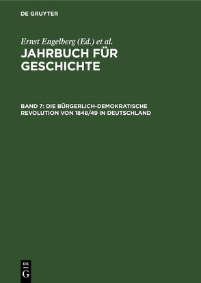 Jahrbuch für Geschichte / Die bürgerlich-demokratische Revolution von 1848/49 in Deutschland von Akademie der Wissenschaften der DDR,  Institut für Allgemeine Geschichte, Bartel,  Horst, Engelberg,  Ernst, Schroeder,  Wolfgang