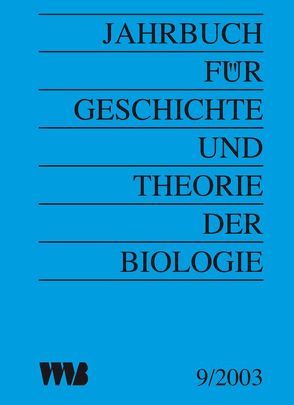 Jahrbuch für Geschichte und Theorie der Biologie von Gutmann,  Mathias, Rheinberger,  Hans J, Rupke,  Nicolaas, Weingarten,  Michael