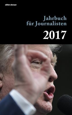 Jahrbuch für Journalisten 2017 von Oberauer,  Johann