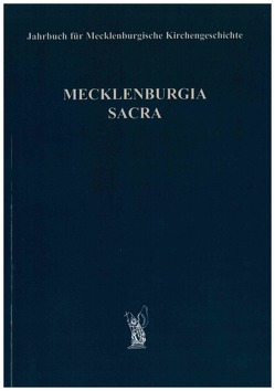 Jahrbuch für mecklenburgische Kirchengeschichte von Beste,  Hermann, Böhland,  Susanne, Bunners,  Michael, Cartellieri,  Claus, Kasten,  Bernd, Nixdorf,  Wolfgang, Piersig,  Erhard