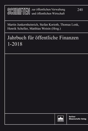 Jahrbuch für öffentliche Finanzen 1-2018 von Junkernheinrich,  Martin, Korioth,  Stefan, Lenk,  Thomas, Scheller,  Henrik, Woisin,  Matthias