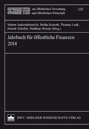 Jahrbuch für öffentliche Finanzen 2014 von Junkernheinrich,  Martin, Korioth,  Stefan, Lenk,  Thomas, Scheller,  Henrik, Woisin,  Matthias