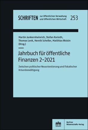 Jahrbuch für öffentliche Finanzen (2021) 2 von Junkernheinrich,  Martin, Korioth,  Stefan, Lenk,  Thomas, Scheller,  Henrik, Woisin,  Matthias