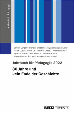 Jahrbuch für Pädagogik 2022 von Bünger,  Carsten, Chadderton,  Charlotte, Czejkowska,  Agnieszka, Dust,  Martin, Eis,  Andreas, Grabau,  Christian, Liesner,  Andrea, Lohmann,  Ingrid, Salomon,  David, Spieker,  Susanne, Springer,  Jürgen-Matthias, Wischmann,  Anke